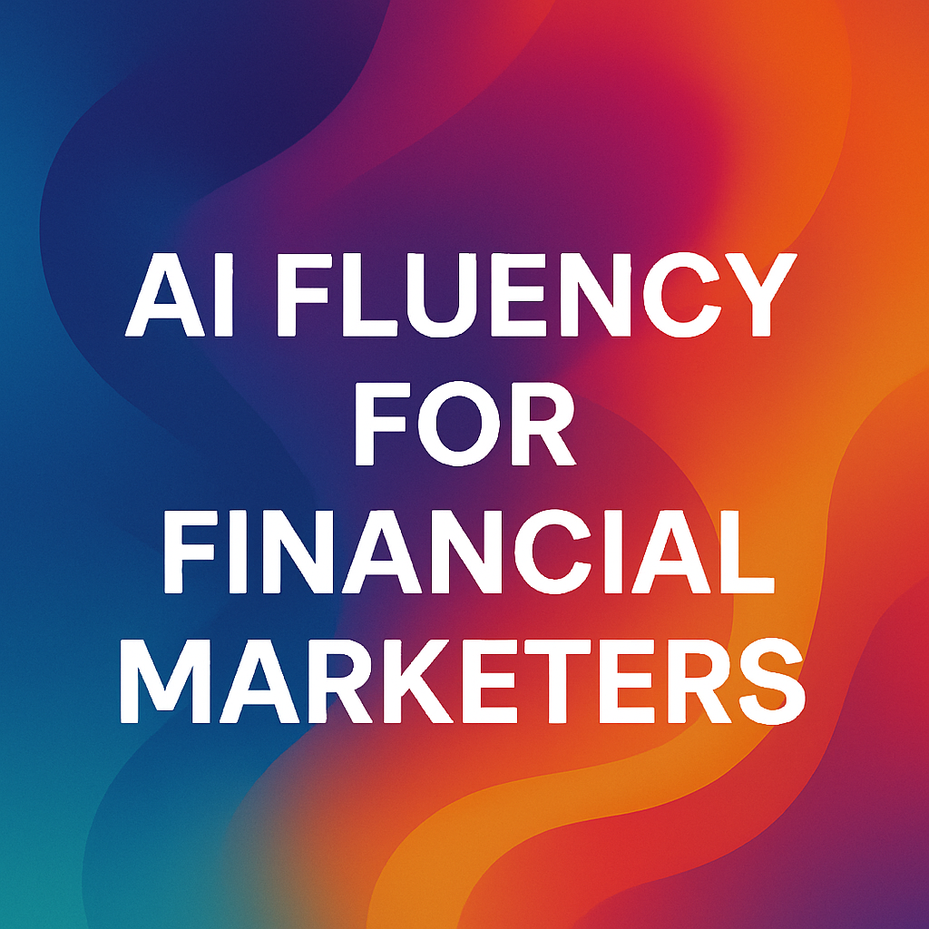 Protected: AI Fluency for Financial Services Marketers: From Curiosity to Capability